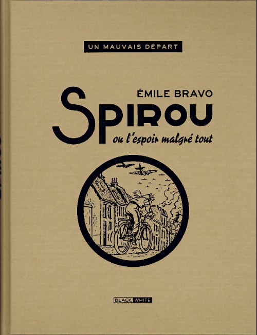 Couverture de l'album Spirou et Fantasio - Une aventure de... / Le Spirou de... Tome 13 L'Espoir malgré tout - Première partie - Un mauvais départ