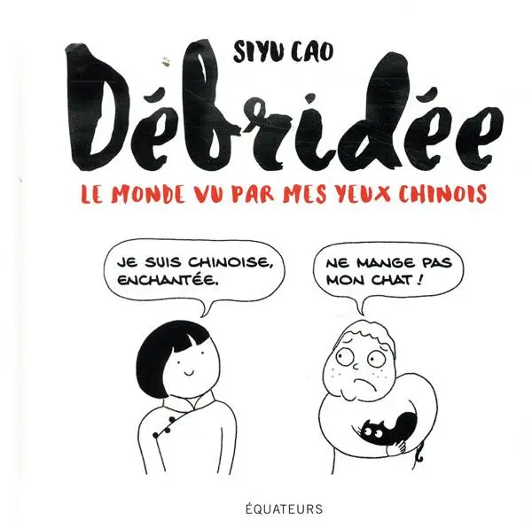 Couverture de l'album Débridée Le monde vu par mes yeux chinois