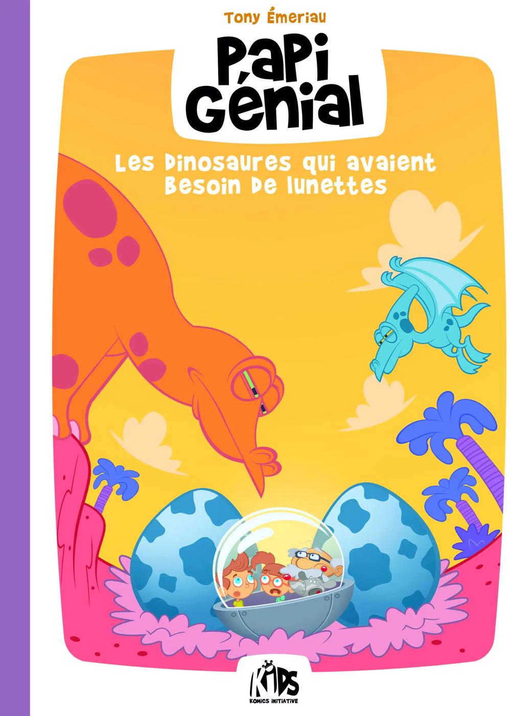 Couverture de l'album Papi Génial et sa bulle qui va partout Tome 3 Les dinosaures qui avaient besoin de lunettes