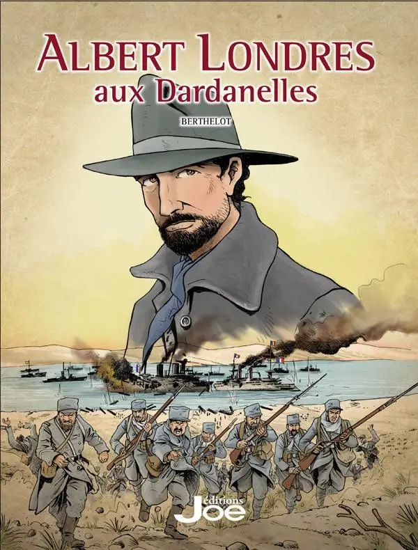 Couverture de l'album Albert Londres Tome 3 Albert Londres aux Dardanelles