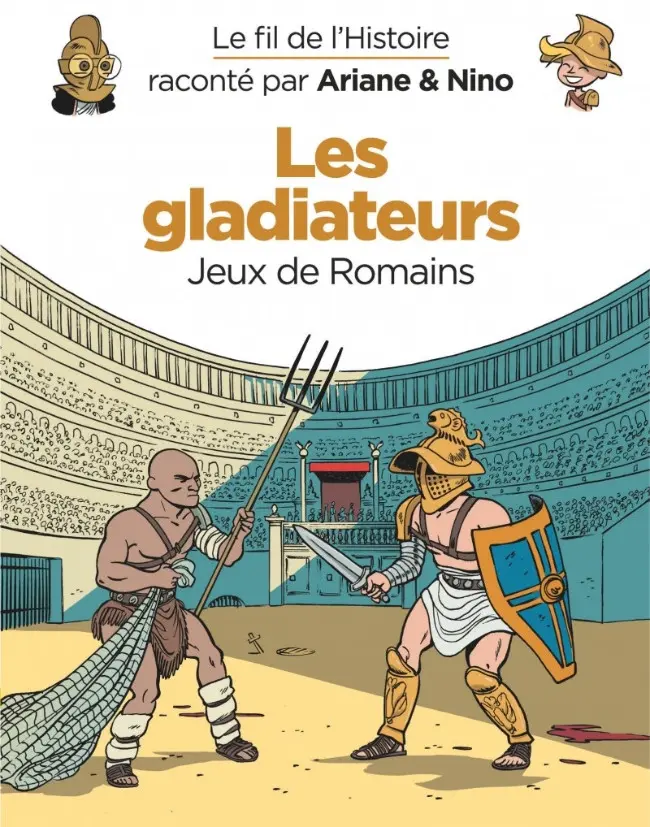 Couverture de l'album Le Fil de l'Histoire 6 Les gladiateurs - Jeux de Romains