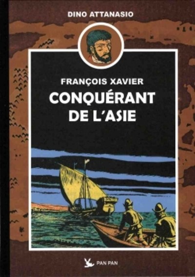 Couverture de l'album François Xavier - Conquérant de l'Asie