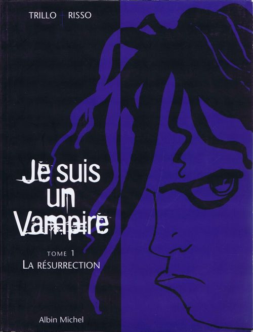 Couverture de l'album Je suis un Vampire Tome 1 La Résurrection