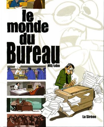 Couverture de l'album Le Monde de... Tome 4 Le monde du bureau