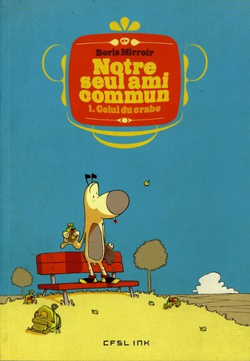 Couverture de l'album Notre seul ami commun Tome 1 Celui du crabe