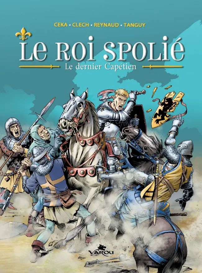 Couverture de l'album Le Roi spolié 1 Le dernier Capétien