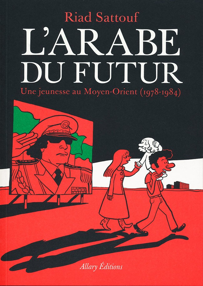 Couverture de l'album L'Arabe du futur Tome 1 Une jeunesse au Moyen-Orient (1978-1984)