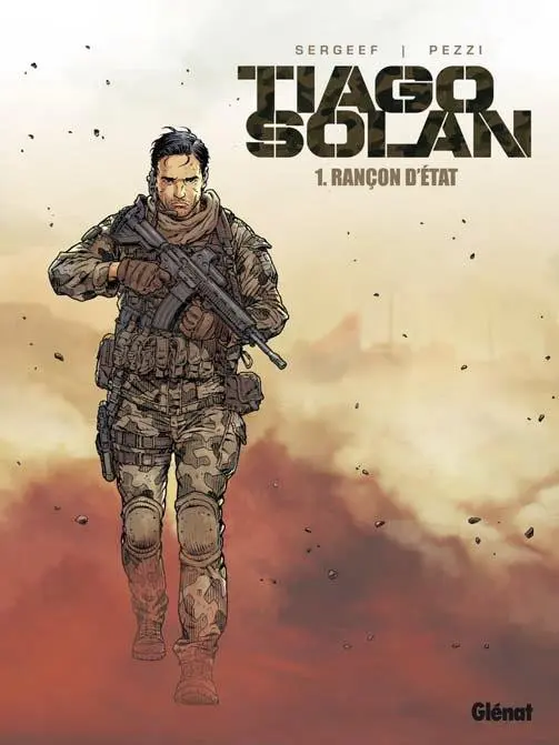 Couverture de l'album Tiago Solan Tome 1 Rançon d'état