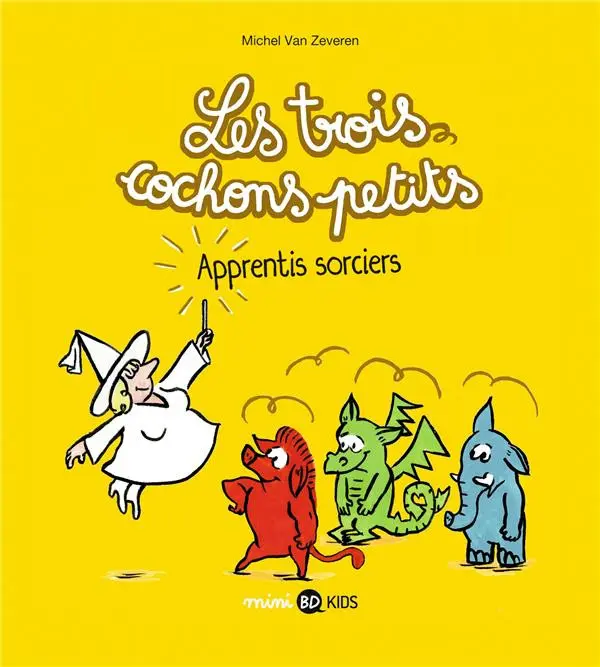 Couverture de l'album Les trois cochons petits Tome 5 Les trois cochons petits apprentis sorciers
