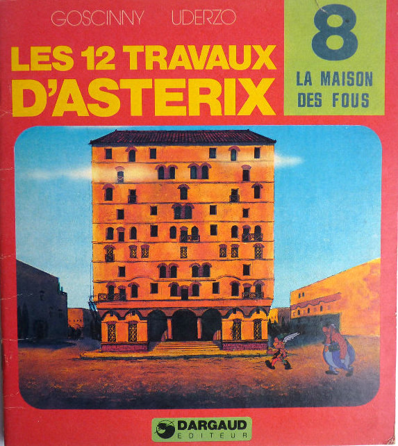 Couverture de l'album Les 12 travaux d'Astérix Tome 8 La maison des fous