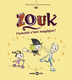 Couverture de l'album Zouk Tome 10 L'amitié, c'est magique !