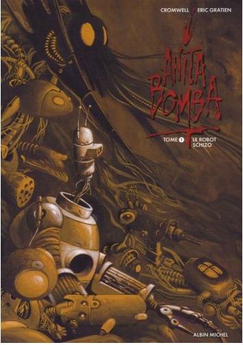 Couverture de l'album Anita Bomba Tome 1 Le robot schizo