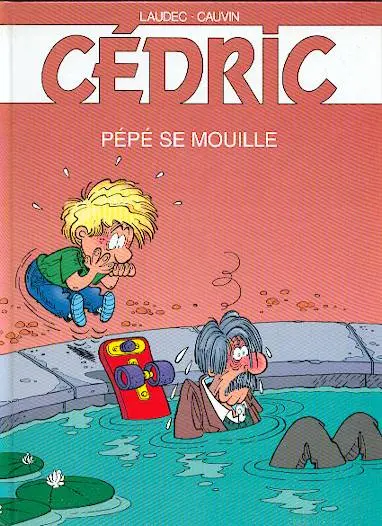 Couverture de l'album Cédric Tome 7 Pépé se mouille