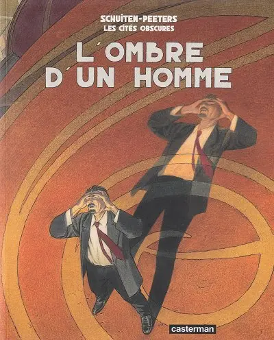 Couverture de l'album Les Cités obscures Tome 7 L'ombre d'un homme