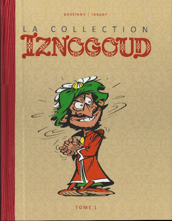 Couverture de l'album Iznogoud La Collection - Hachette Tome 1