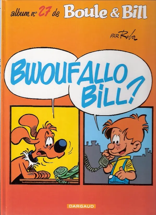 Couverture de l'album Boule & Bill Tome 27 Bwouf Allo Bill ?