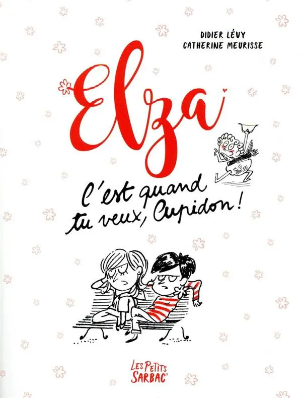 Couverture de l'album Elza Tome 4 C'est quand tu veux, Cupidon !