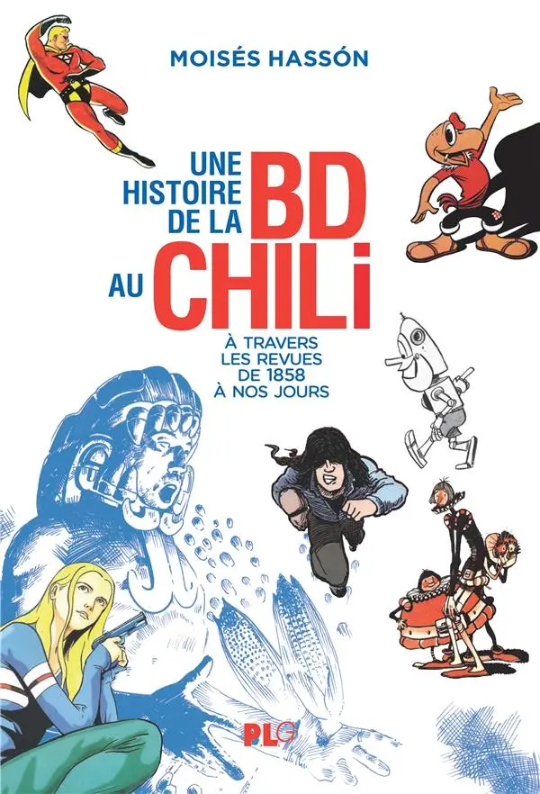 Couverture de l'album Une histoire de la BD au Chili A travers les revues, de 1858 à nos jours