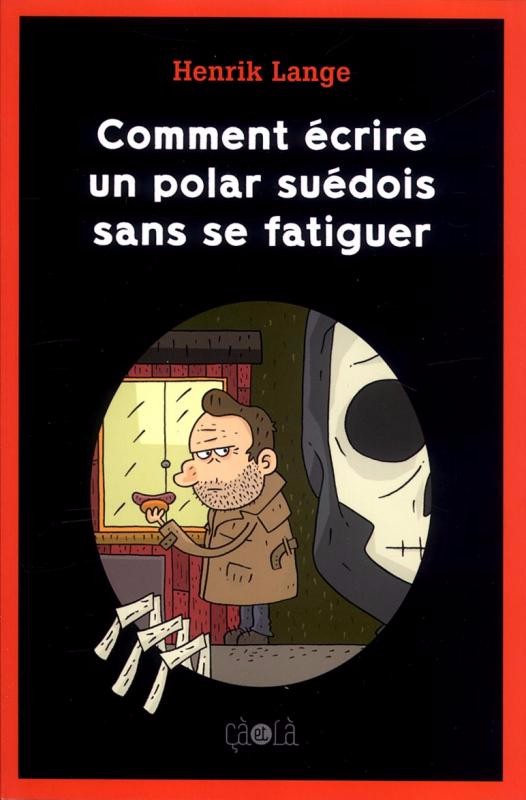 Couverture de l'album Comment écrire un polar suédois sans se fatiguer