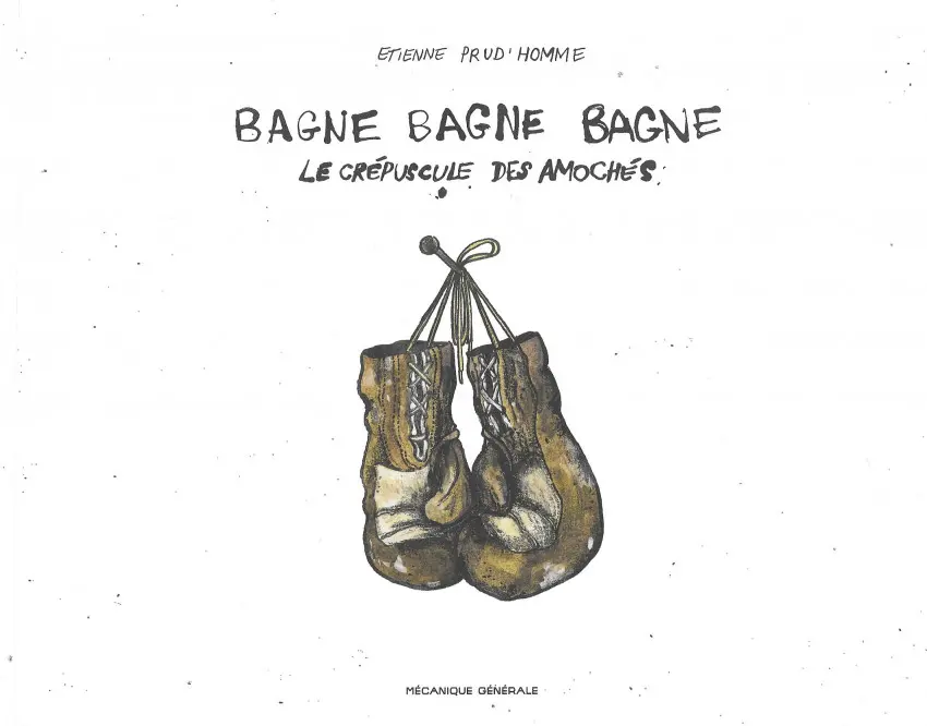 Couverture de l'album Bagne Bagne Bagne Le crépuscule des amochés