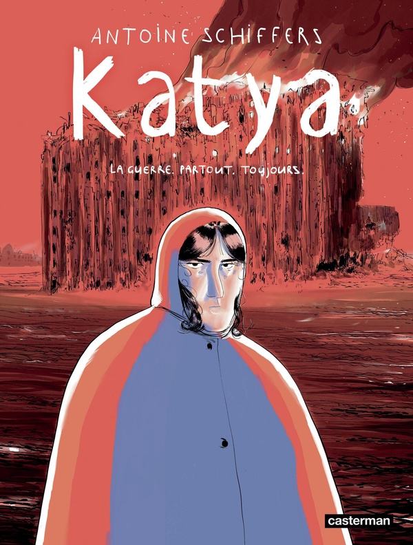 Couverture de l'album Katya La Guerre. Partout. Toujours.