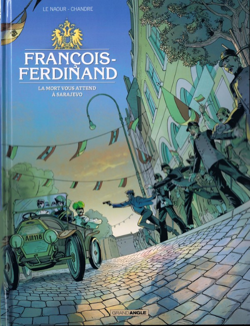 Couverture de l'album François-Ferdinand La mort vous attend à Sarajevo