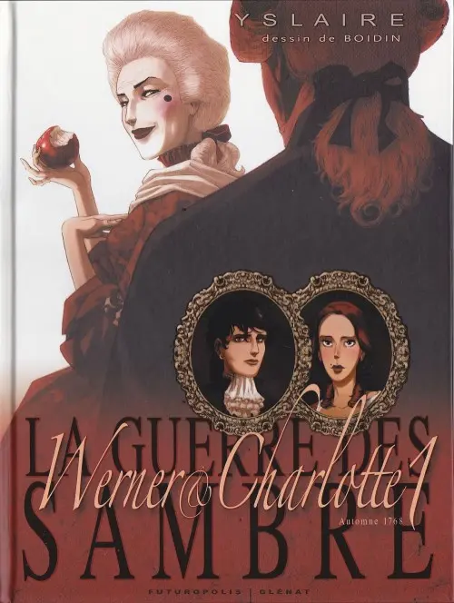 Couverture de l'album La Guerre des Sambre - Werner & Charlotte Chapitre 1 Automne 1768 : L'éternité de Saintange