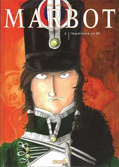 Couverture de l'album Marbot 2 Impatience an XII
