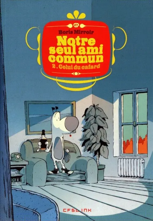 Couverture de l'album Notre seul ami commun Tome 2 Celui du cafard
