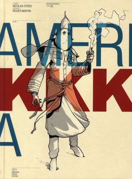 Couverture de l'album Amerikkka Édition Intégrale Tome 01 Edition Intégrale