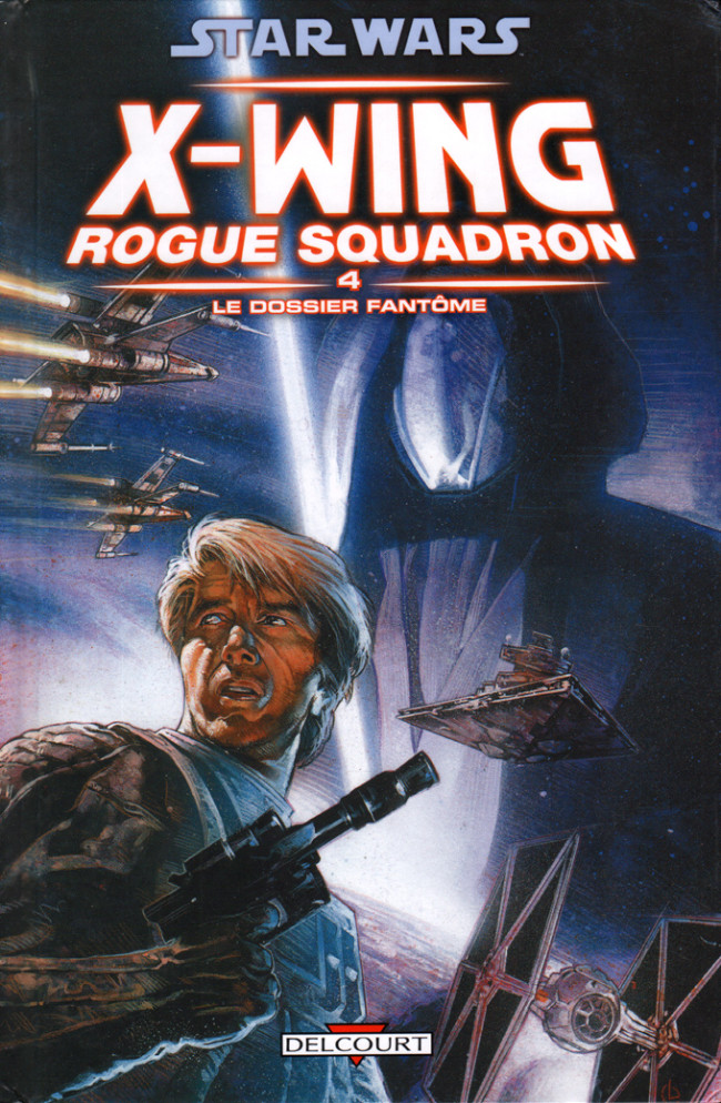 Couverture de l'album Star Wars - X-Wing Rogue Squadron Tome 4 Le Dossier fantôme