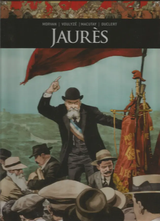 Couverture de l'album Ils ont fait l'Histoire Tome 4 Jaurès