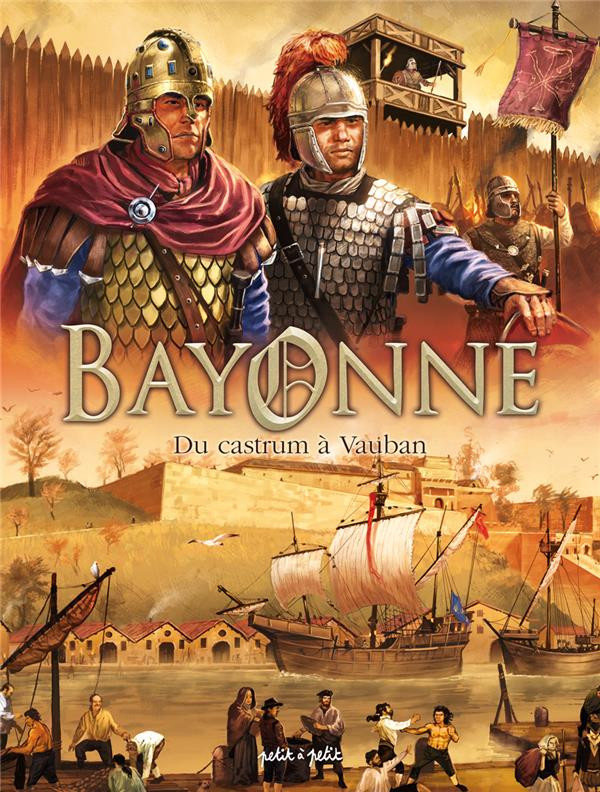 Couverture de l'album Bayonne en BD Tome 1 Du castrum à Vauban