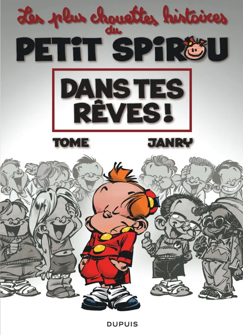 Couverture de l'album Le Petit Spirou Les plus chouettes histoires du petit Spirou 2 Dans tes rêves !