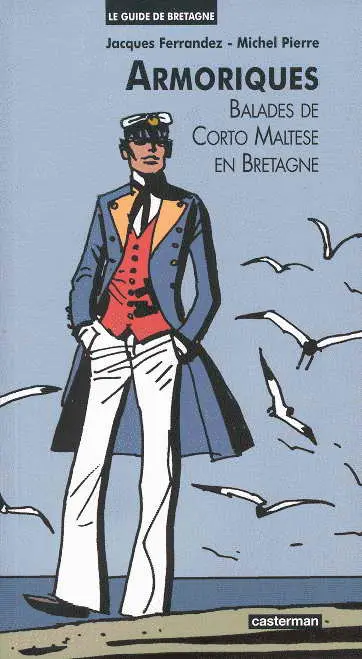 Couverture de l'album Corto Maltese Tome 2 Armoriques - Balades de Corto Maltese en Bretagne - Le Guide de Bretagne
