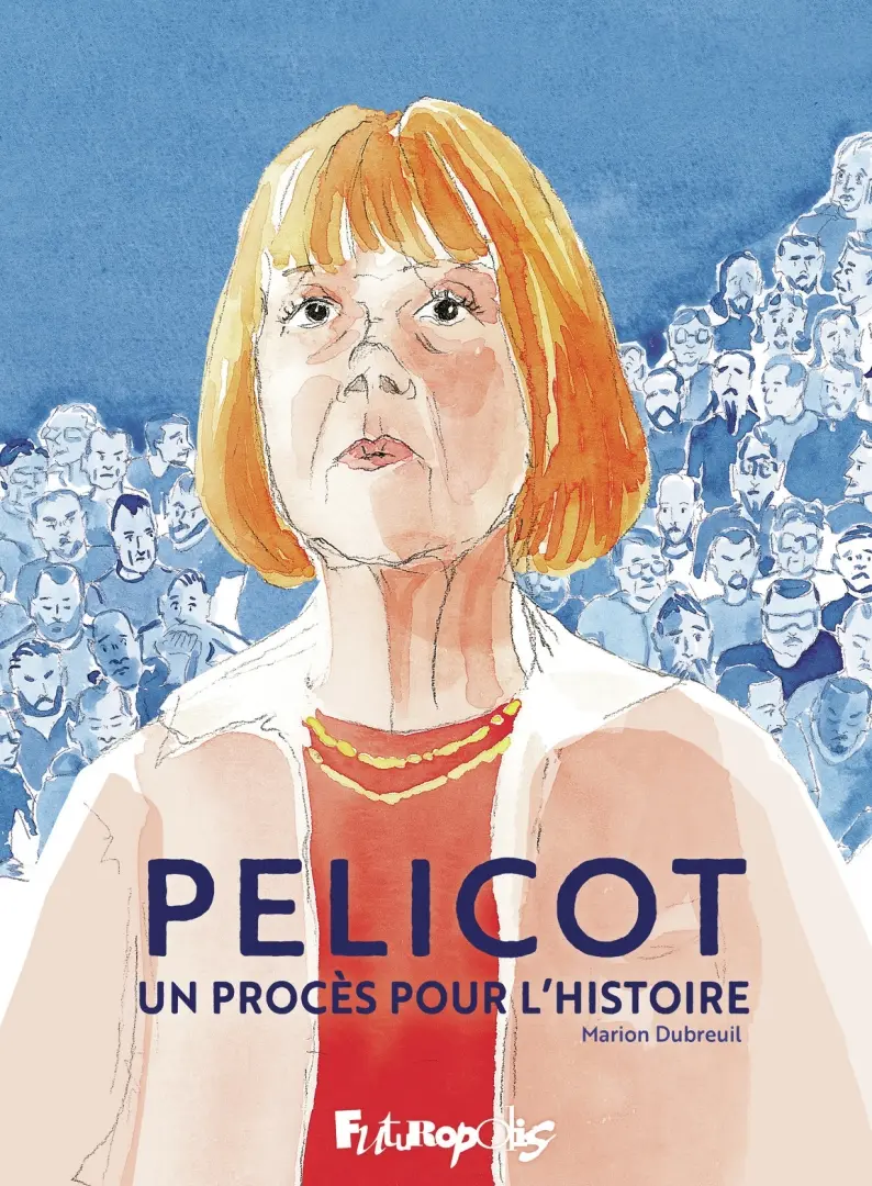 Couverture de l'album Pélicot Un procès pour l'Histoire