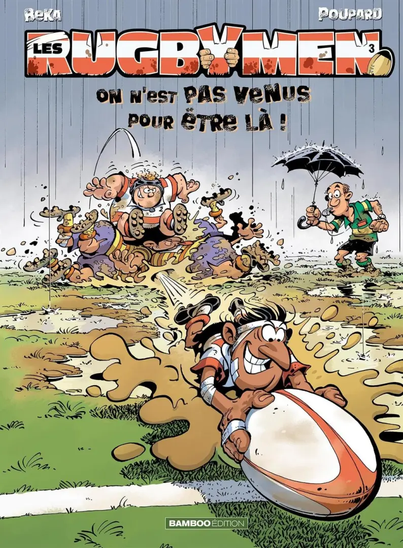 Couverture de l'album Les Rugbymen Tome 3 On n'est pas venus pour être là !