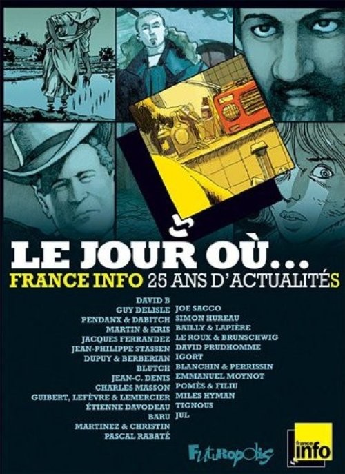 Couverture de l'album Le Jour où... Tome 2 1987-2012 : France Info, 25 ans d'actualités