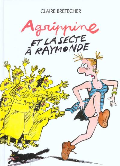 Couverture de l'album Agrippine Tome 6 Agrippine et la secte à Raymonde