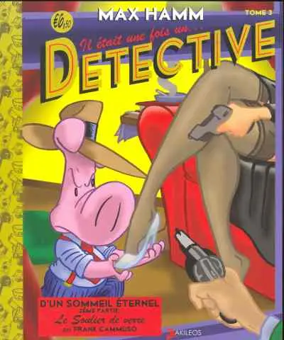 Couverture de l'album Max Hamm, détective de contes de fées Tome 3 Le soulier de verre