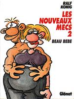 Couverture de l'album Les Nouveaux mecs Tome 2 Beau bébé