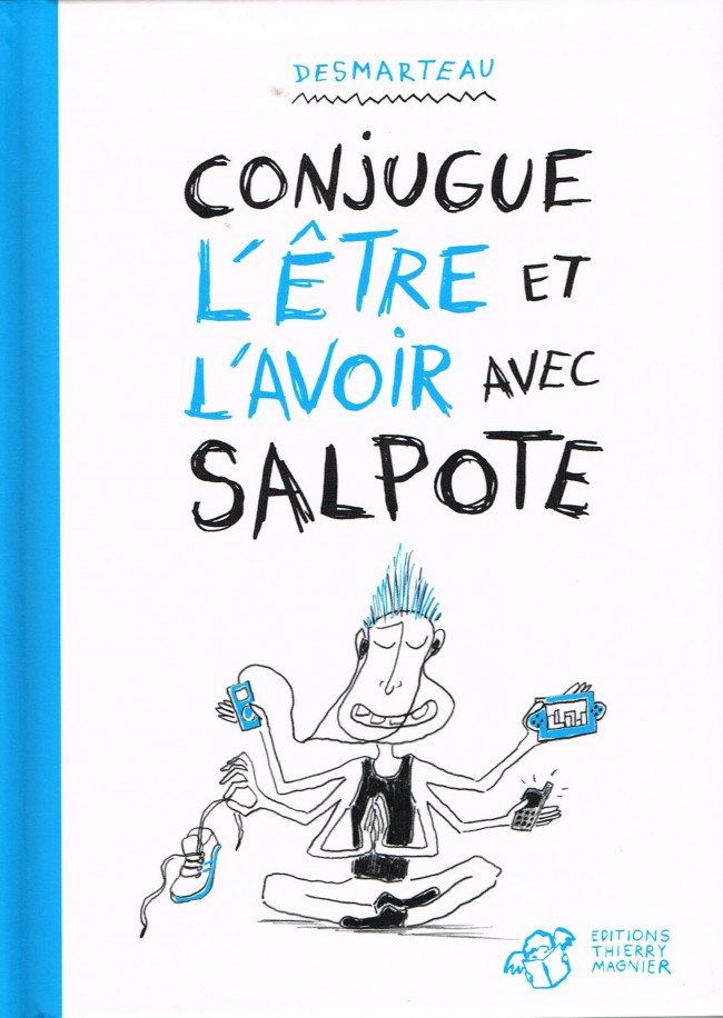 Couverture de l'album Salpote Tome 4 Conjugue l'Être et l'Avoir avec Salpote