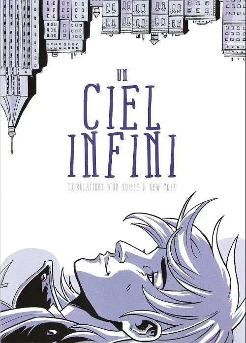 Couverture de l'album Un ciel infini Tribulations d'un Suisse à New York