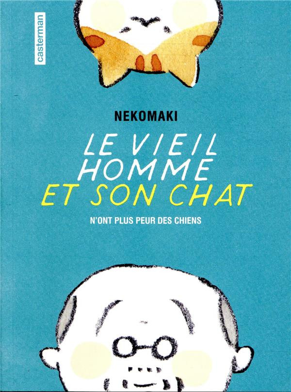 Couverture de l'album Le Vieil homme et son chat 1 n'ont plus peur des chiens