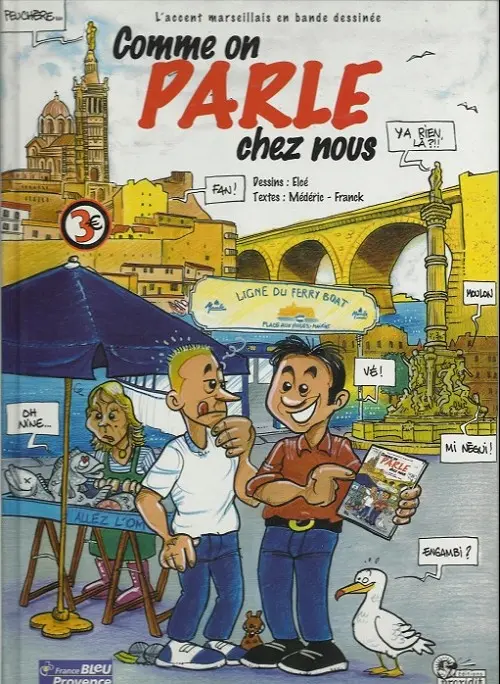 Couverture de l'album L'Accent marseillais en bande dessinée Comme on parle chez nous