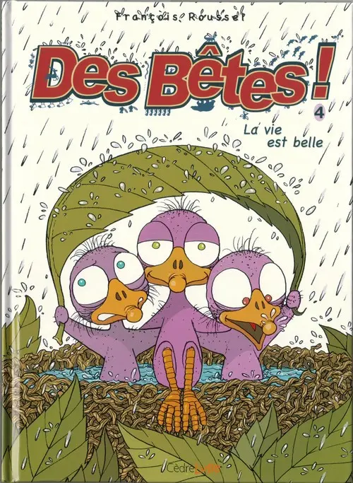 Couverture de l'album Des bêtes ! Tome 4 La vie est belle