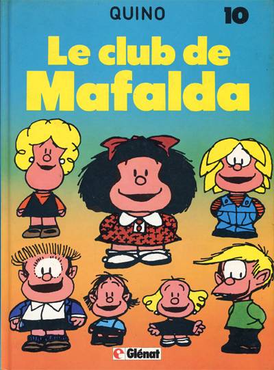 Couverture de l'album Mafalda Tome 10 Le club de Mafalda