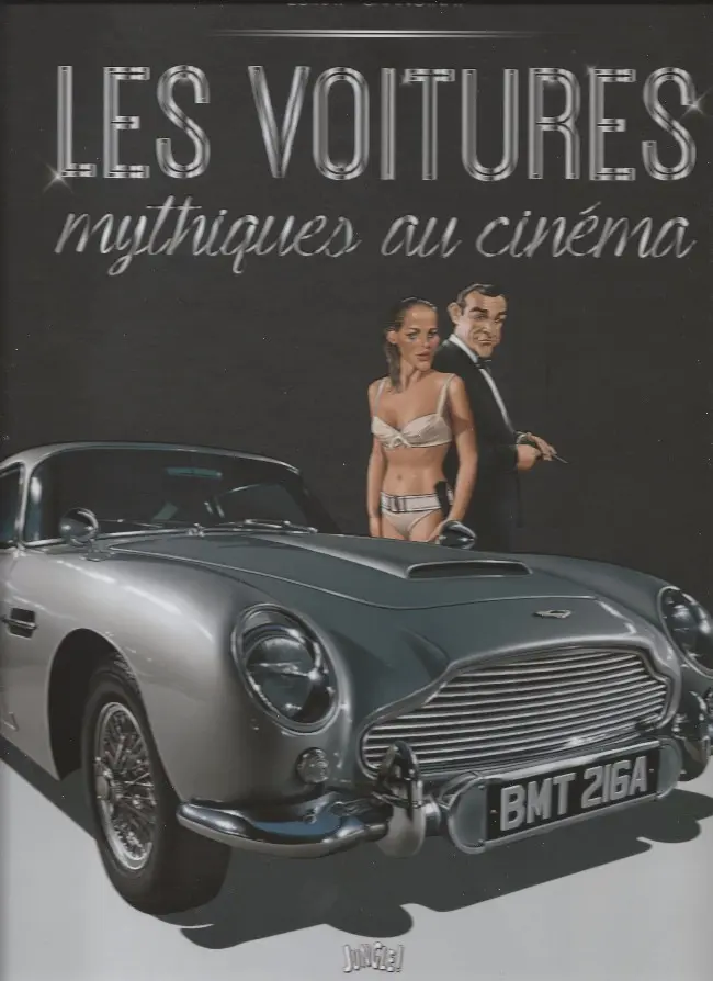 Couverture de l'album Les voitures mythiques ... Tome 1 Les voitures mythiques au cinéma
