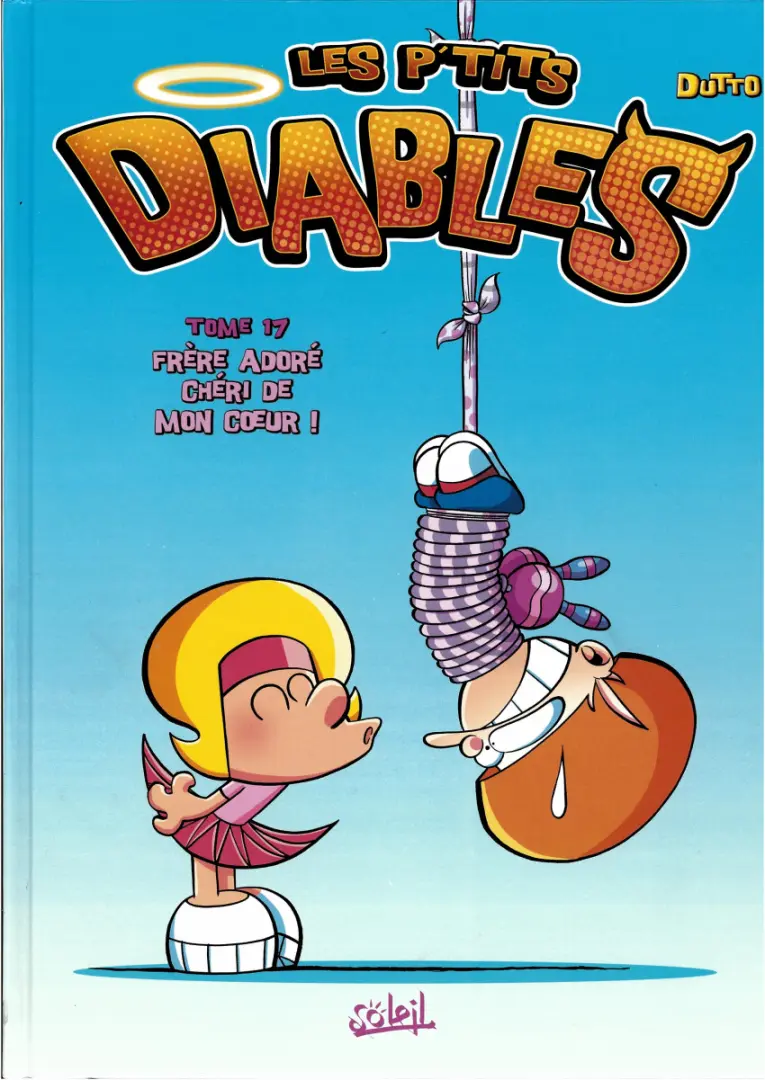 Couverture de l'album Les P'tits diables Tome 17 Frère adoré chéri de mon cœur !
