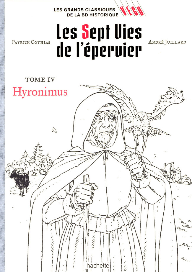Couverture de l'album Les grands Classiques de la BD Historique Vécu - La Collection Tome 5 Les Sept Vies de l'épervier - Tome IV: Hyronimus :